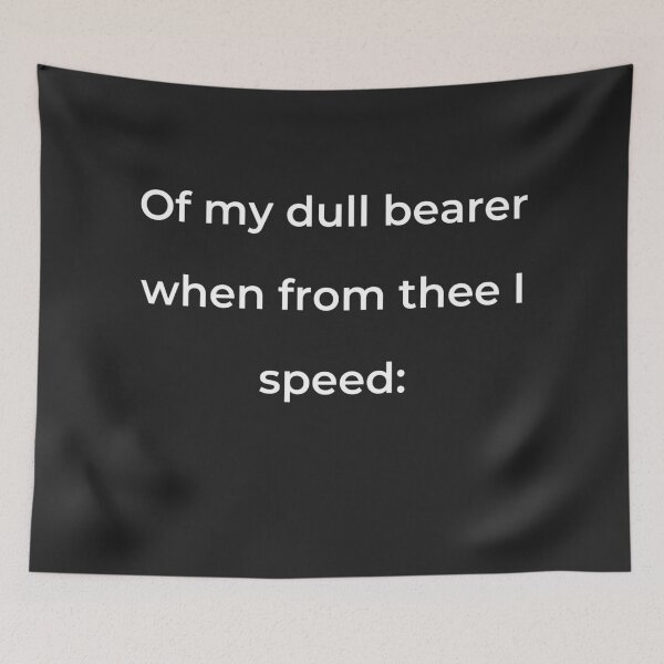 Item preview, "Of my dull bearer when from thee I speed:" - print white designed and sold by ariksworld.