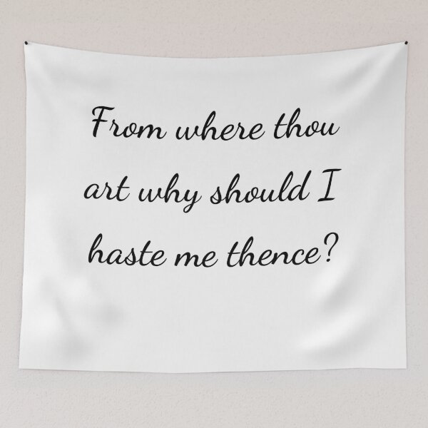 Item preview, "From where thou art why should I haste me thence?" - handwriting black designed and sold by ariksworld.