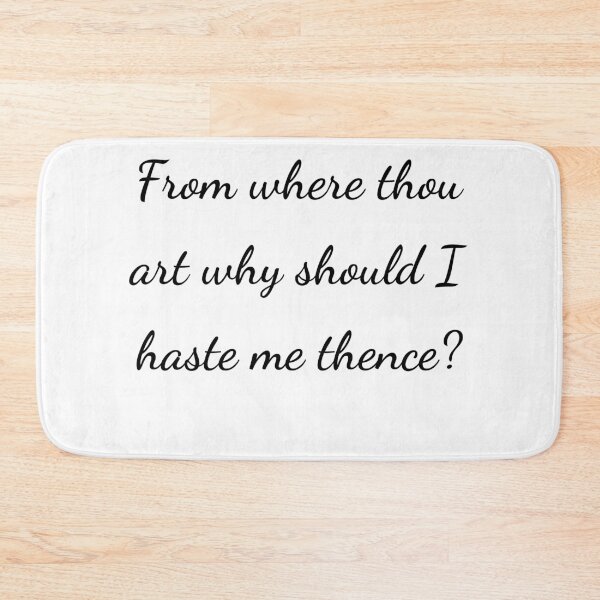 Item preview, "From where thou art why should I haste me thence?" - handwriting black designed and sold by ariksworld.