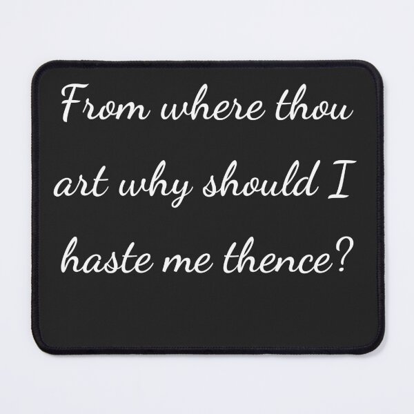 Item preview, "From where thou art why should I haste me thence?" - handwriting white designed and sold by ariksworld.