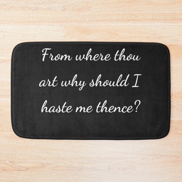 Item preview, "From where thou art why should I haste me thence?" - handwriting white designed and sold by ariksworld.