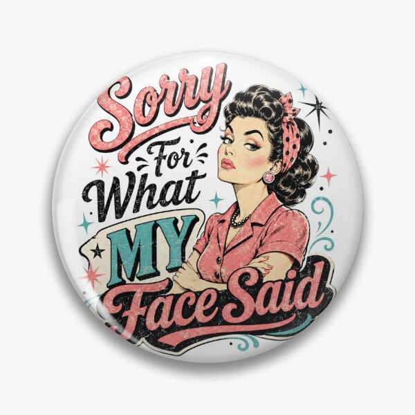 Item preview, Sorry for what my face said designed and sold by Tiny-Love ⭐⭐⭐⭐⭐.