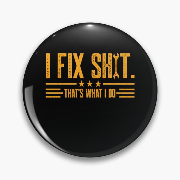 Item preview, I Fix Shit That's What I Do designed and sold by Worlddoodlex.