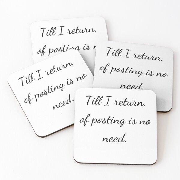 Item preview, "Till I return, of posting is no need." - handwriting black designed and sold by ariksworld.