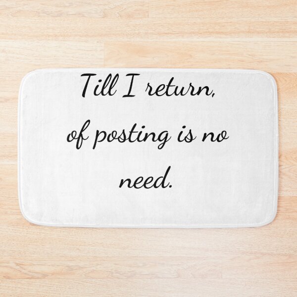Item preview, "Till I return, of posting is no need." - handwriting black designed and sold by ariksworld.