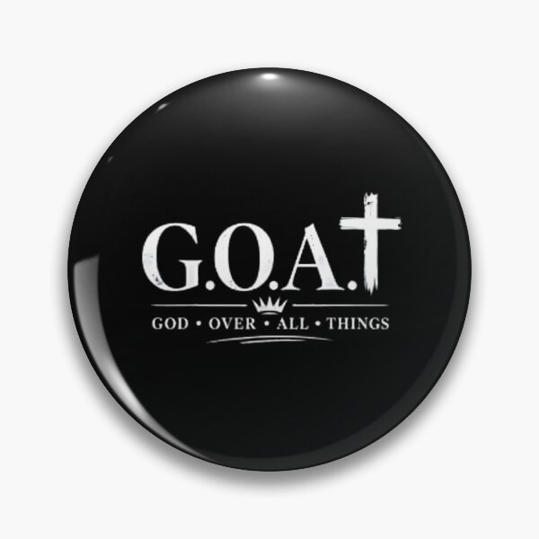 Item preview, G.O.A.T-God Over All Things Christian designed and sold by MountainBikings.