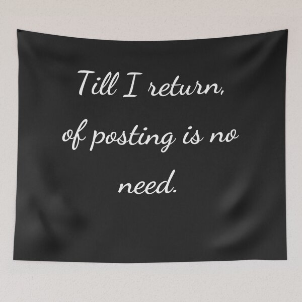 Item preview, "Till I return, of posting is no need." - handwriting white designed and sold by ariksworld.