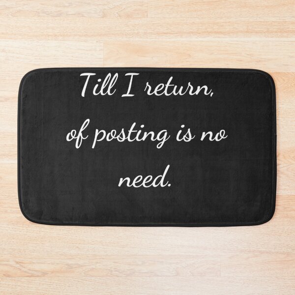 Item preview, "Till I return, of posting is no need." - handwriting white designed and sold by ariksworld.