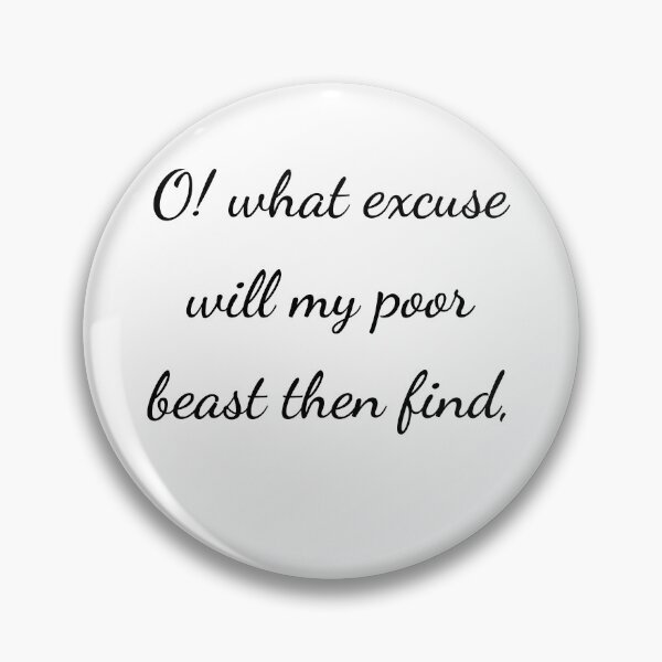 Item preview, "O! what excuse will my poor beast then find," - handwriting black designed and sold by ariksworld.