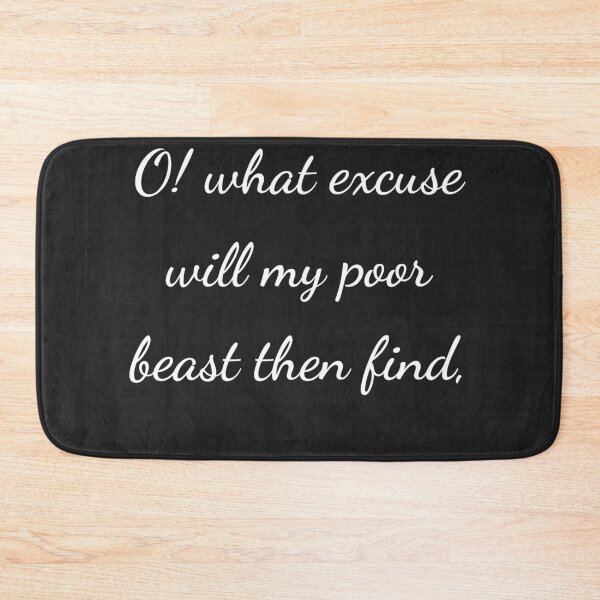 Item preview, "O! what excuse will my poor beast then find," - handwriting white designed and sold by ariksworld.