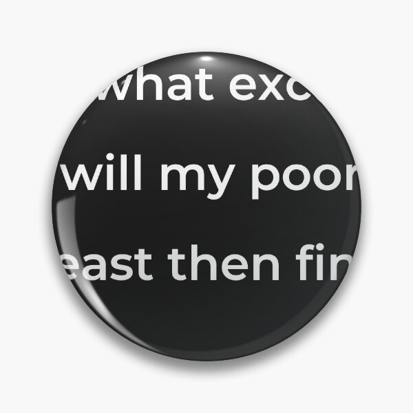 Item preview, "O! what excuse will my poor beast then find," - print white designed and sold by ariksworld.