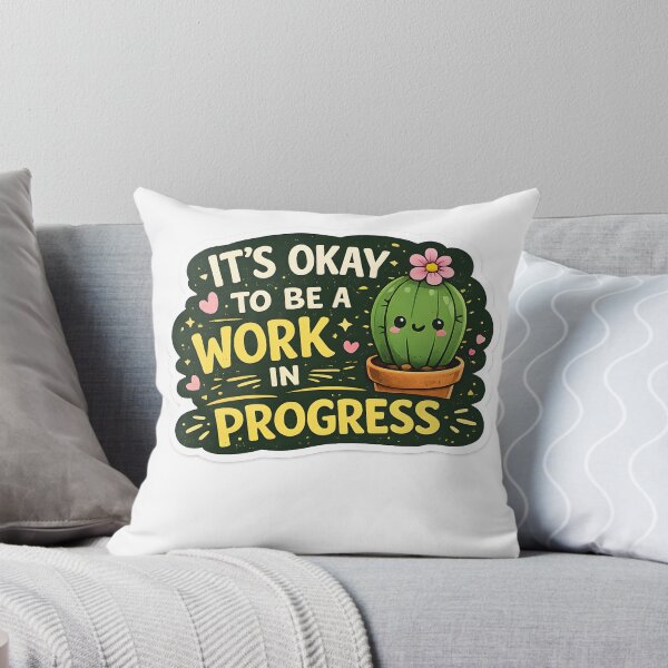 Item preview, It's Okay To Be A Work In Progress Sticker designed and sold by SmartDealer.