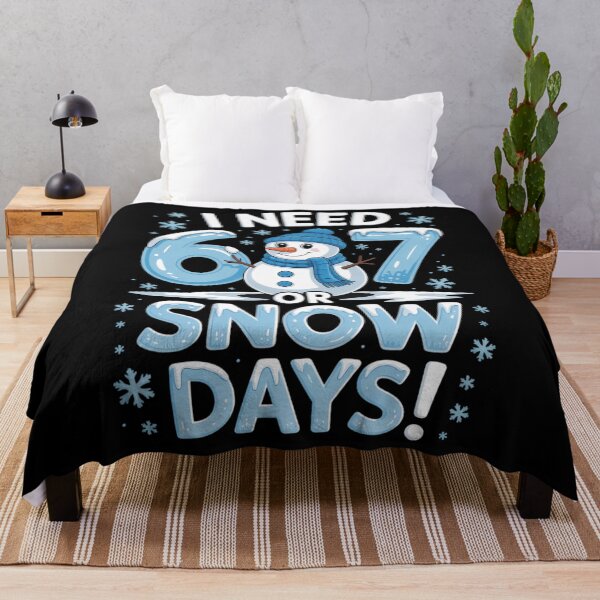 Item preview, I Need 6 7 Snow Days Snowy Day Teacher and School designed and sold by sailorjessiArt.