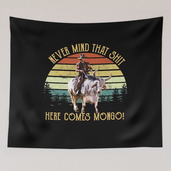 Item preview, Vintage Blazing Saddles - Never Mind That Sht Here Comes Mongo designed and sold by Dela3.