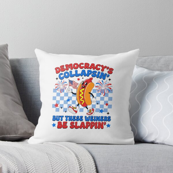 Item preview, Democracy's Collapsing But These Wieners Be Slappin designed and sold by Ellafeingold.