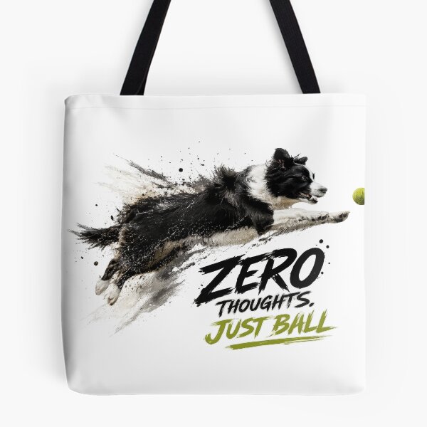 Item preview, Zero Thoughts Just Ball – Funny Border Collie Fetch Dog Art designed and sold by 88 Design.