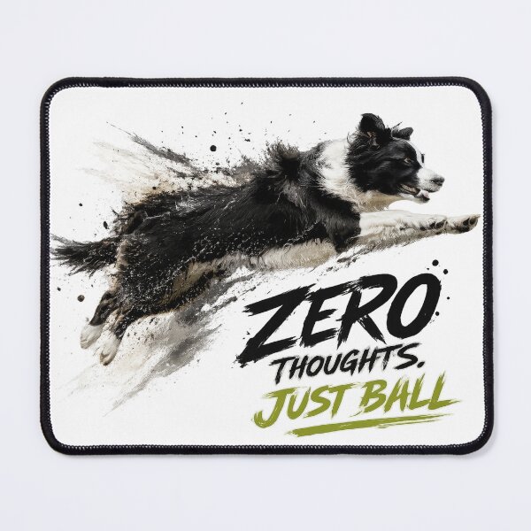 Item preview, Zero Thoughts Just Ball – Funny Border Collie Fetch Dog Art designed and sold by 88 Design.
