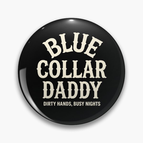 Item preview, Blue Collar Daddy Dirty Hands Busy Nights designed and sold by Worlddoodlex.