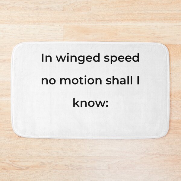 Item preview, "In winged speed no motion shall I know:" - print black designed and sold by ariksworld.
