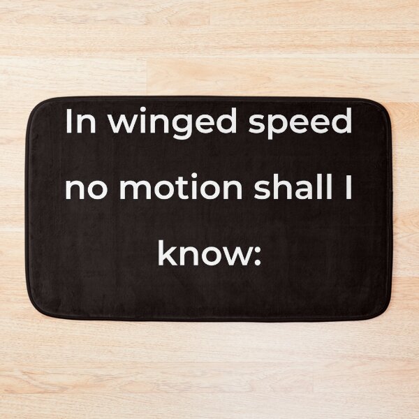 Item preview, "In winged speed no motion shall I know:" - print white designed and sold by ariksworld.