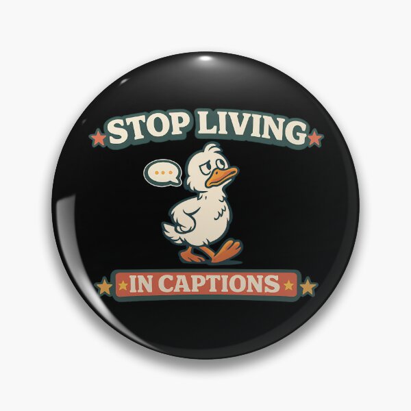 Item preview, Stop Living In Captions Funny Social Media Duck designed and sold by TeeTimeTreasure.
