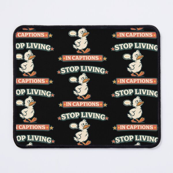 Item preview, Stop Living In Captions Funny Social Media Duck designed and sold by TeeTimeTreasure.