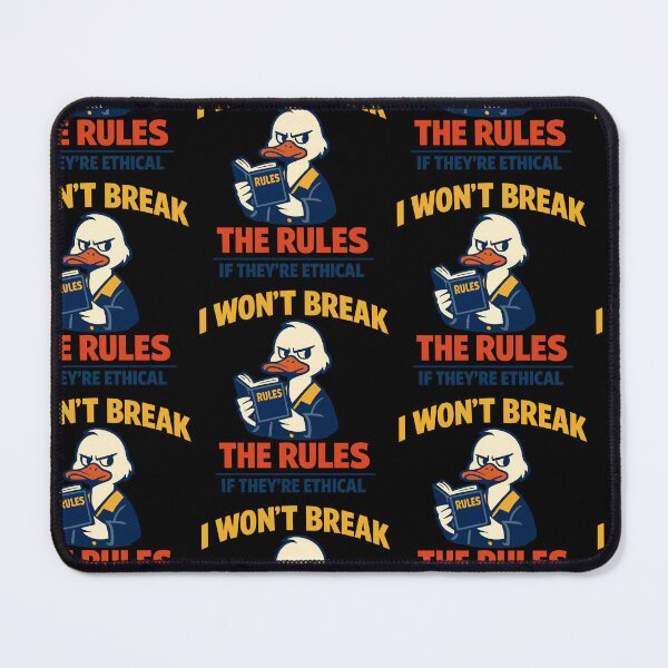 Item preview, I Won't Break The Rules If They're Ethical Funny Duck Design designed and sold by TeeTimeTreasure.