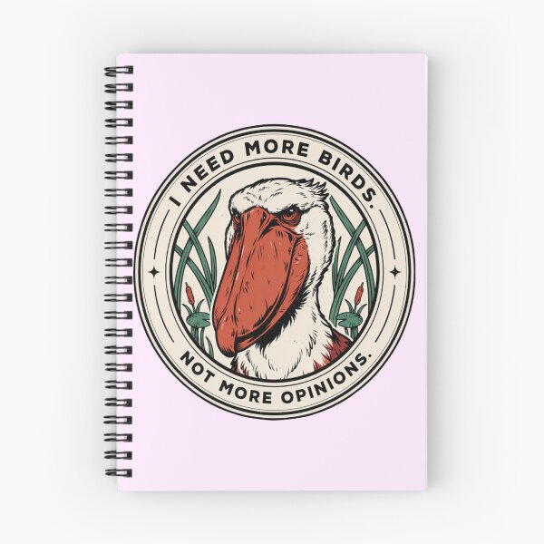 Item preview, Shoebill Stork I Need More Birds Not More Opinions designed and sold by Max Store.