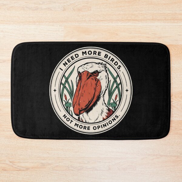 Item preview, Shoebill Stork I Need More Birds Not More Opinions designed and sold by Max Store.