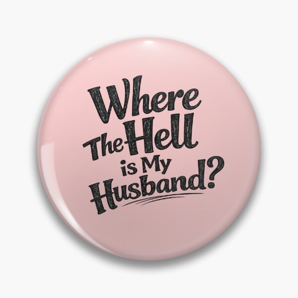 Item preview, Where The Hell Is My Husband Funny Typography designed and sold by NadineDemShop.