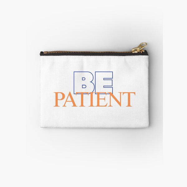 Item preview, Be patient designed and sold by ArtistTejal.