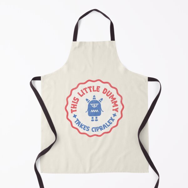 Item preview, Funny Mental Health This Little Dummy Takes Cipralex Funny Mental Health Humor Chronic Illness Humor Spoonie Life designed and sold by RealLifeMerchies.