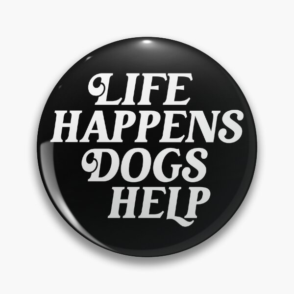 Item preview, Life Happens Dogs Help designed and sold by archerxhood.