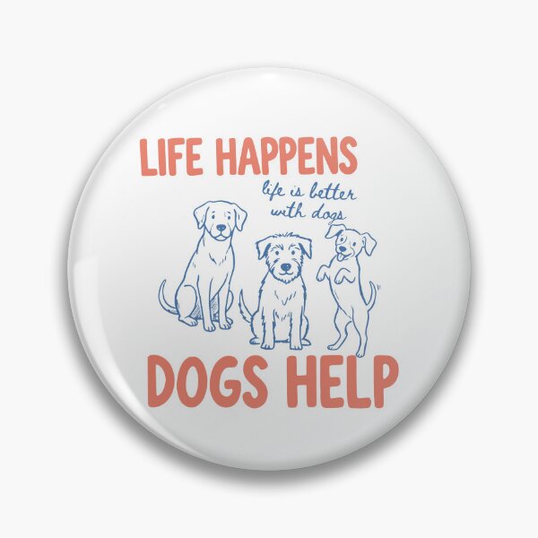 Item preview, Life Happens Dogs Help designed and sold by archerxhood.
