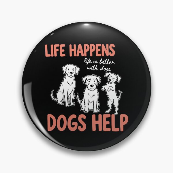 Item preview, Life Happens Dogs Help designed and sold by archerxhood.
