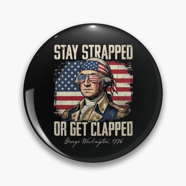 Item preview, Stay Strapped Or Get Clapped designed and sold by dudelinart.
