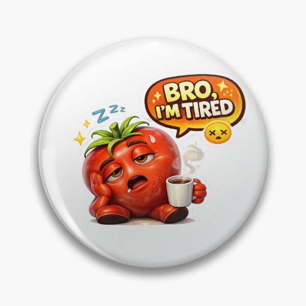 Artikelvorschau, Bro Ich Bin Müde Süße Müde Tomate entworfen und verkauft von Bhinfy.