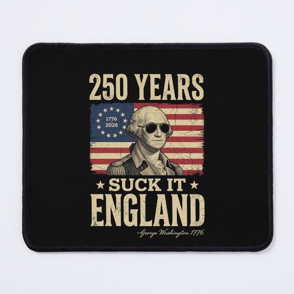 Item preview, 250 Years Suck It England George Washington American Independence Patriot designed and sold by SofenArt.
