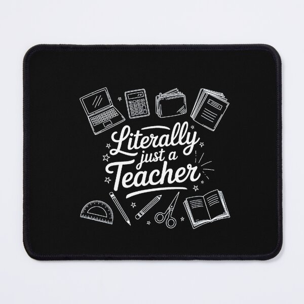 Item preview, Literally Just A Teacher Appreciation designed and sold by sailorjessiArt.