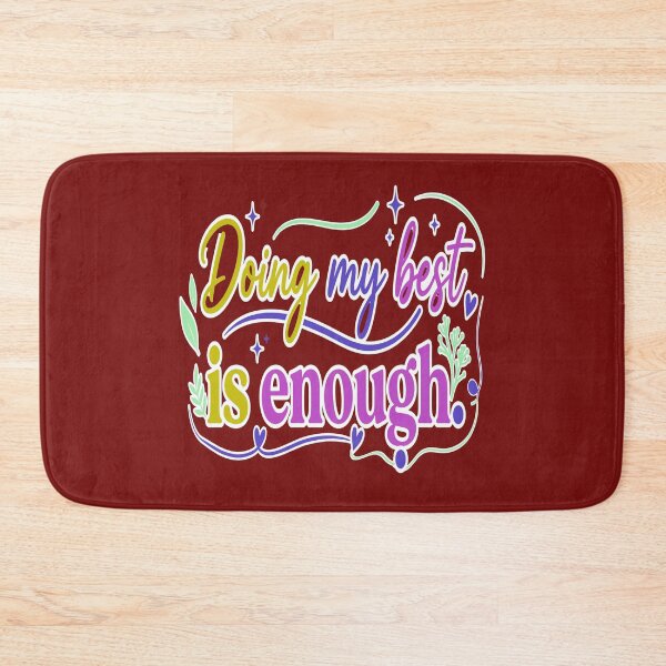 Item preview,  Doing My Best Is Enough human Self  designed and sold by Soft Strength Studio.
