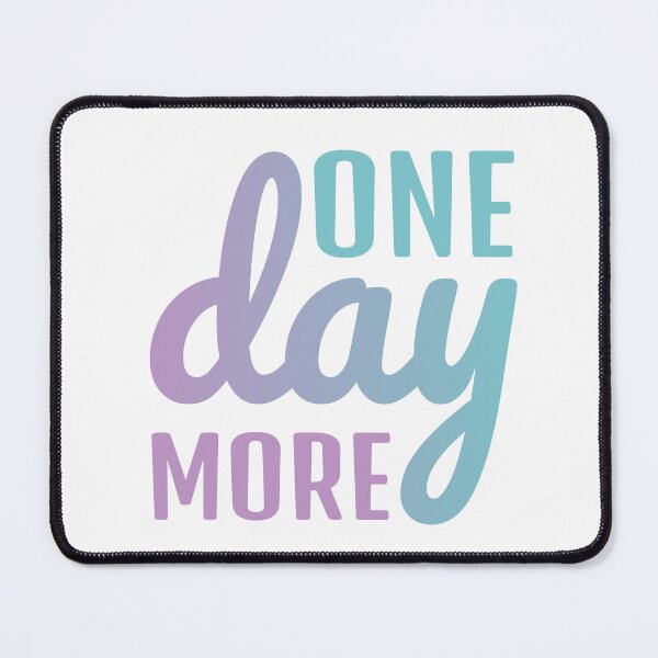 Item preview, One Day More designed and sold by PublicArtDesign.