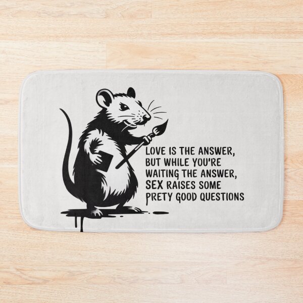 Item preview, Banksy Rat - Love is the answer, but while you're waiting for the answer, sex raises some pretty good questions designed and sold by 123ks.