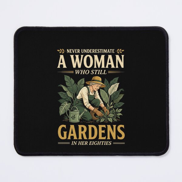 Item preview, Never Underestimate A Woman Who Still Gardens In Her Eighties Senior Gardener Horticulture Enthusiast designed and sold by SofenArt.