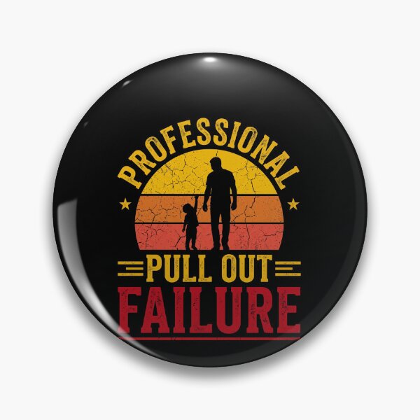 Item preview, Professional Pull Out Failure Dad Father Parenthood Humor designed and sold by SofenArt.