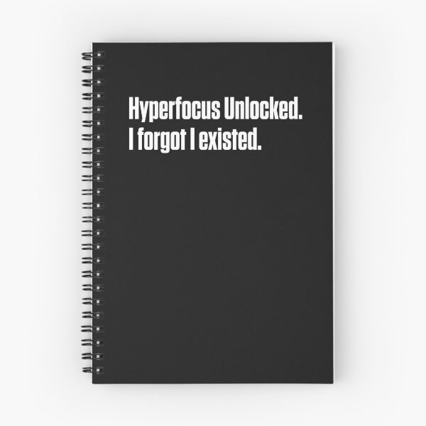 Item preview, Hyperfocus Unlocked Forgot I Existed AuDHD ADHD designed and sold by Notty DOT.