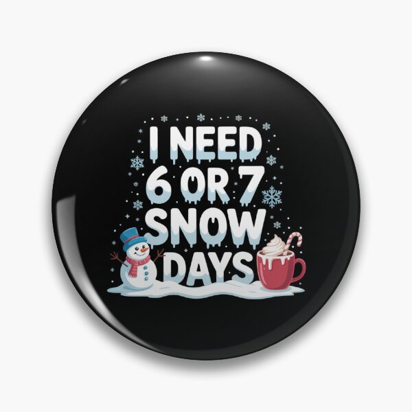 Item preview, I Need 6 7 Snow Days Snowy Day Teacher and School Vibe designed and sold by sailorjessiArt.