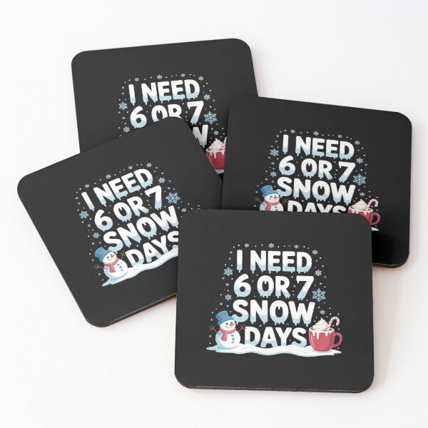Item preview, I Need 6 7 Snow Days Snowy Day Teacher and School Vibe designed and sold by sailorjessiArt.
