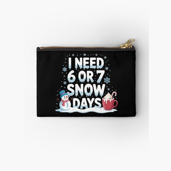 Item preview, I Need 6 7 Snow Days Snowy Day Teacher and School Vibe designed and sold by sailorjessiArt.