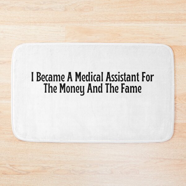 Item preview, Funny Medical Assistant Gift - I Became A Medical Assistant For The Money And The Fame T-Shirt designed and sold by OopsIDrewIt.