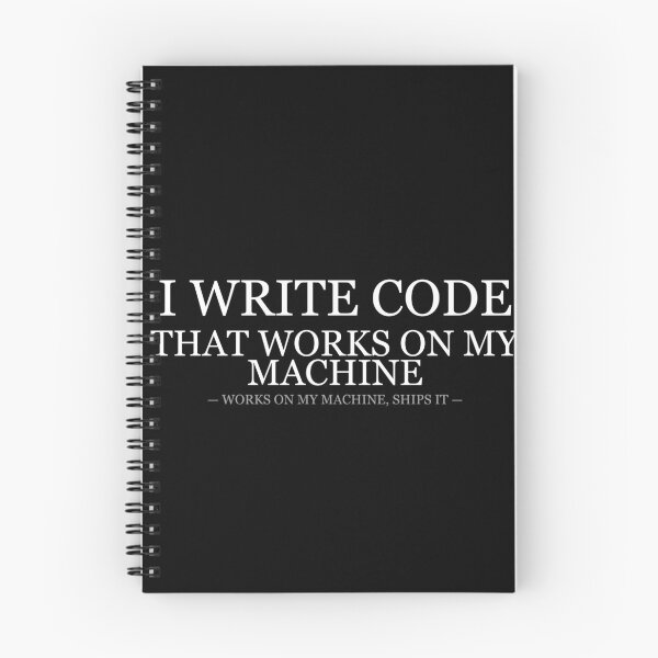 Item preview, I Write Code Works On My Machine designed and sold by LowKesDesigns.